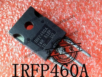  Новый оригинальный IRFP460APBF IRFP460A TO-247, высокое качество, реальное изображение, в наличии